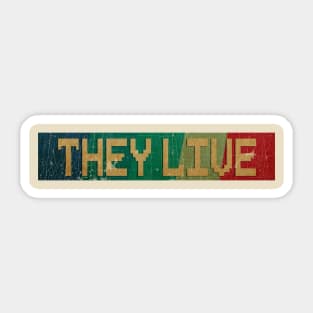 They Live - RETRO COLOR - VINTAGE Sticker